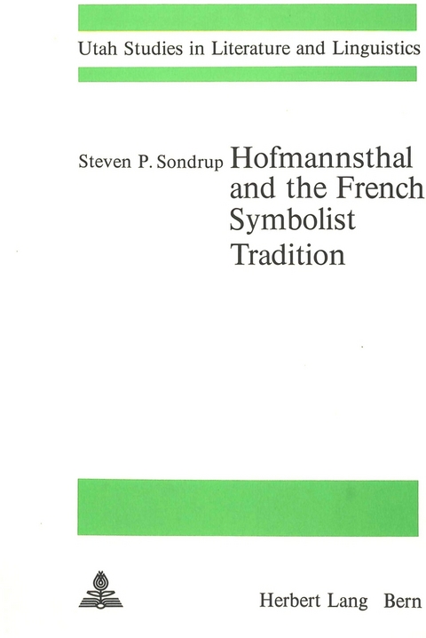 Hofmannsthal and the French Symbolist Tradition - Steven Sondrup