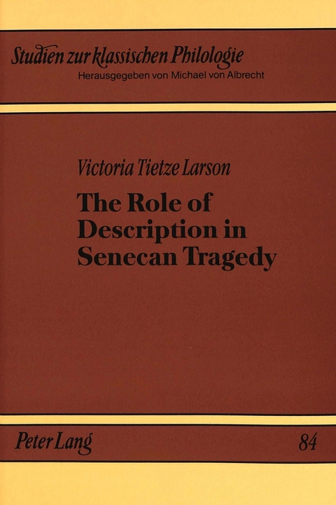 The Role of Description in Senecan Tragedy - Victoria Tietze Larson