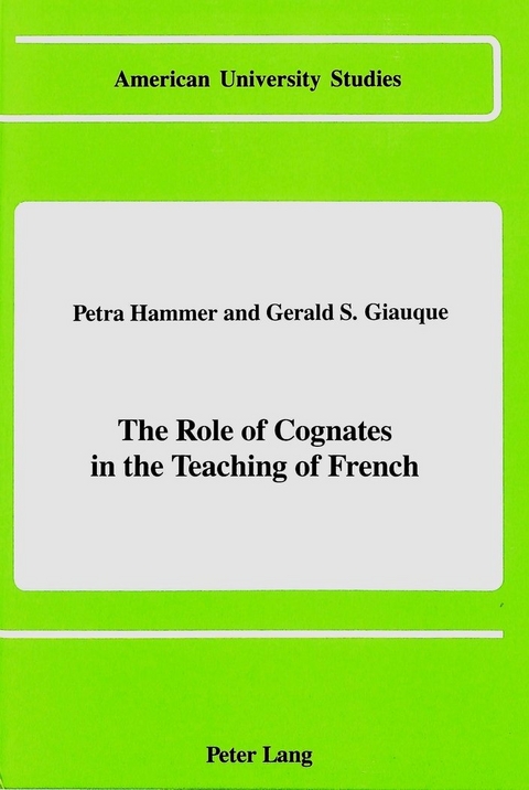 The Role of Cognates in the Teaching of French - Petra Hammer, Gerald S. Giauque