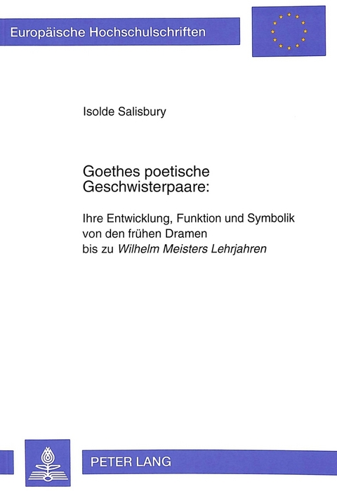 Goethes poetische Geschwisterpaare: - Isolde Salisbury