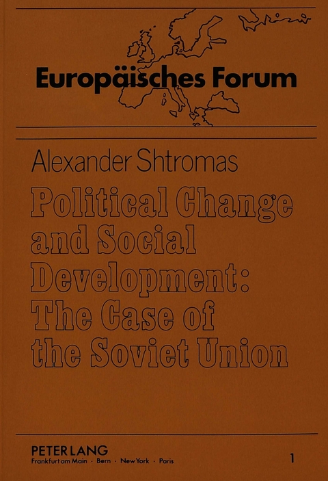 Political Change and Social Development: The Case of the Soviet Union - Alexandras Shtromas