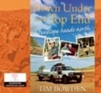 Down Under in the Top End - Tim Bowden, Tony Porter