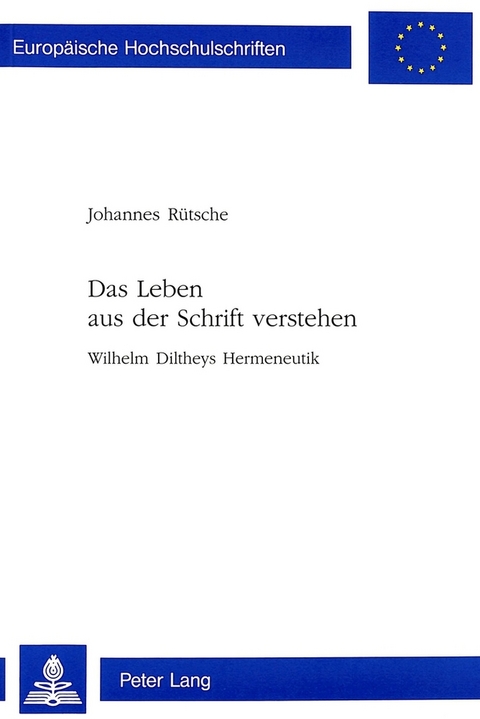 Das Leben aus der Schrift verstehen - Johannes Rütsche