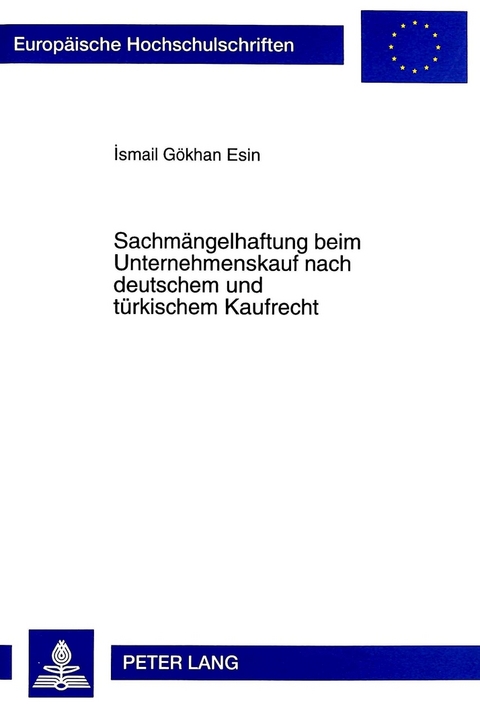 Sachmängelhaftung beim Unternehmenskauf nach deutschem und türkischem Kaufrecht