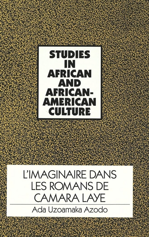 L'Imaginaire Dans Les Romans De Camara Laye - Ada Uzoamaka Azodo