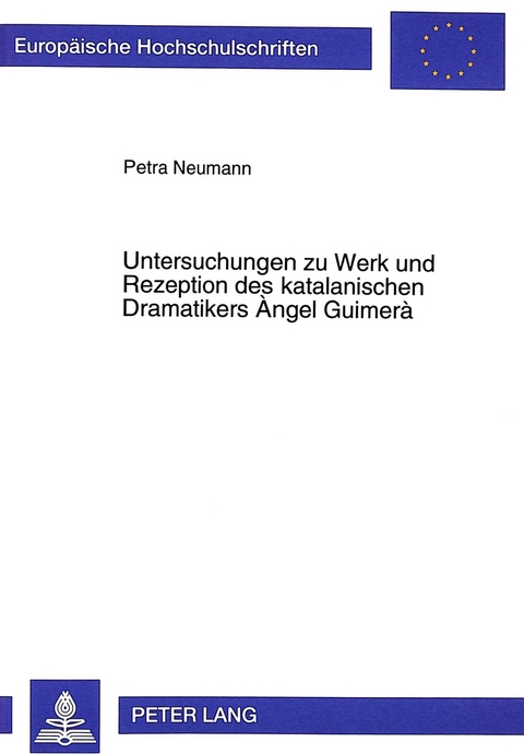 Untersuchungen zu Werk und Rezeption des katalanischen Dramatikers ¿ngel Guimerà - Petra Neumann