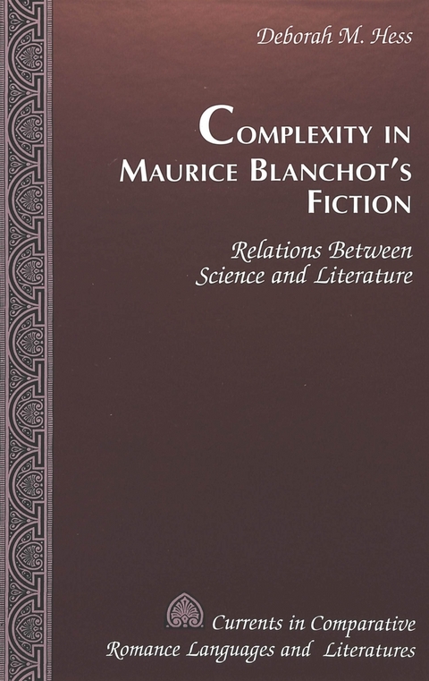 Complexity in Maurice Blanchot's Fiction - Deborah M Hess