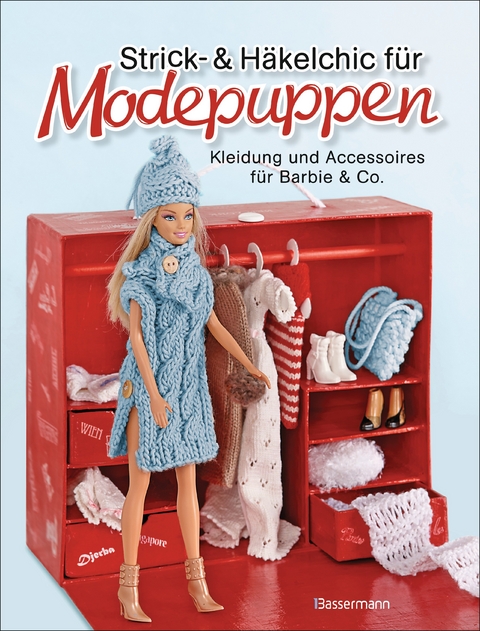 Strick- und Häkelchic für Modepuppen. Kleidung und Accessoires für Barbie & Co.