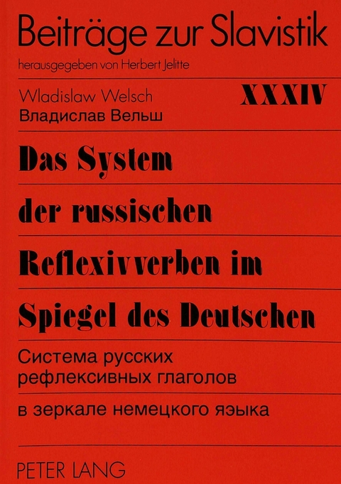 Das System der russischen Reflexivverben im Spiegel des Deutschen - Wladislaw Welsch