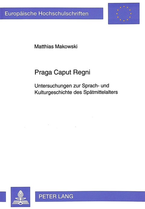 Praga Caput Regni - Matthias Makowski