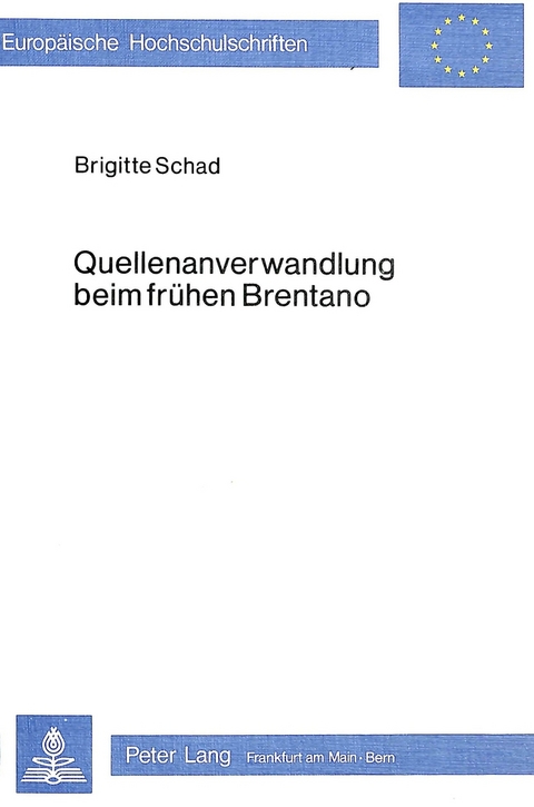 Quellenanverwandlung beim frühen Brentano - Brigitte Schad