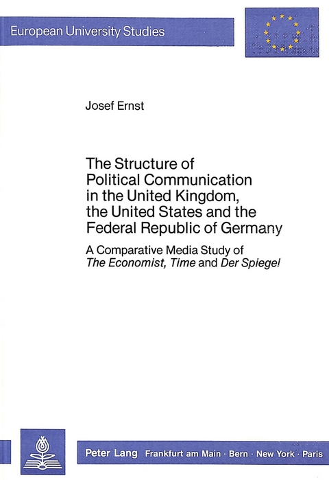 The Structure of Political Communication in the United Kingdom, the United States and the Federal Republic of Germany - Josef Ernst