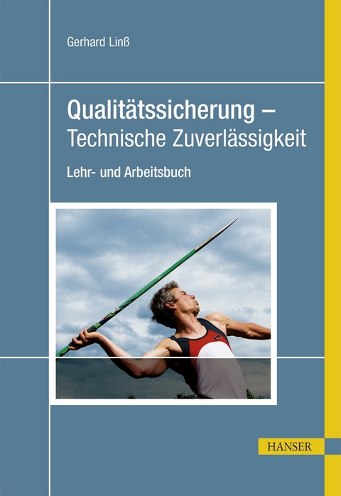 Qualitätssicherung - Technische Zuverlässigkeit -  Gerhard Linß