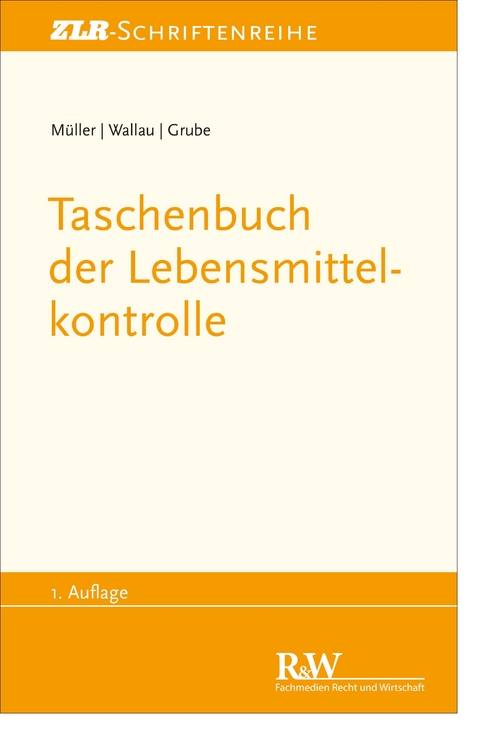 Taschenbuch der Lebensmittelkontrolle - Martin Müller, Rochus Wallau, Markus Grube