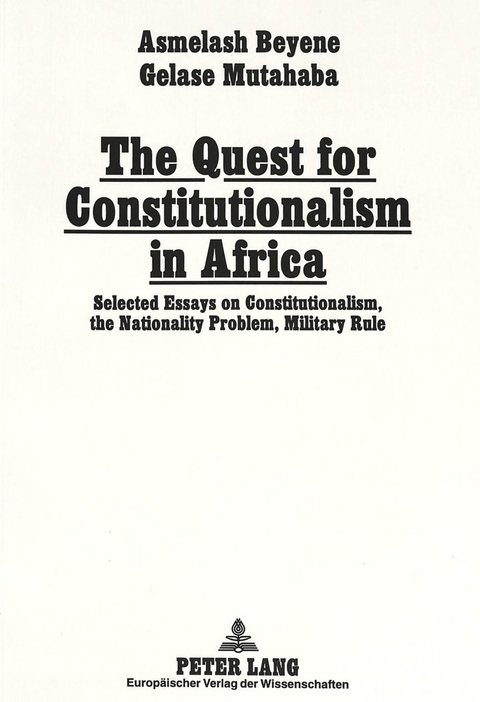 The Quest for Constitutionalism in Africa - Asmelash Beyene, Gelase Mutahaba