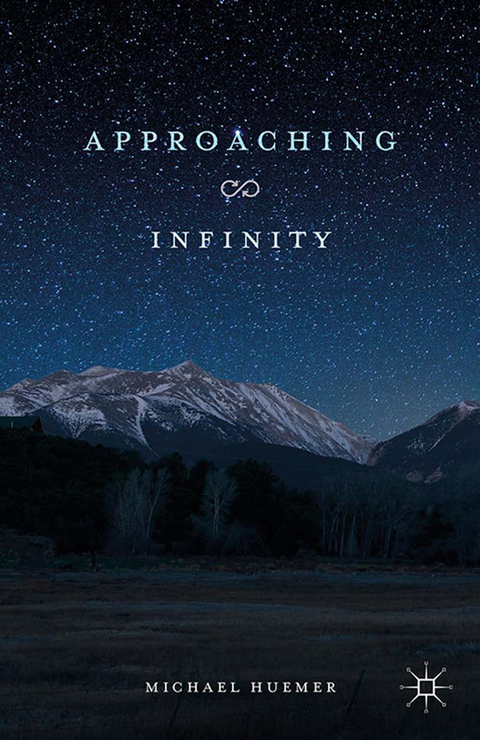 Approaching Infinity -  M. Huemer