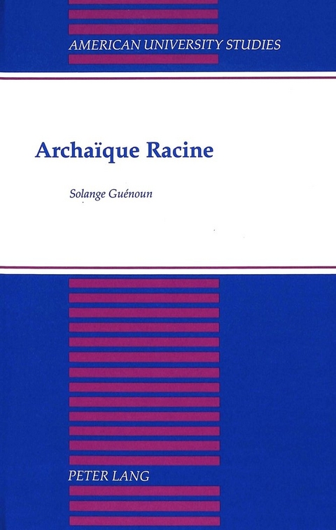 Archaique Racine - Solange Guenoun