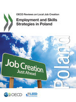 OECD Reviews on Local Job Creation Employment and Skills Strategies in Poland -  Oecd