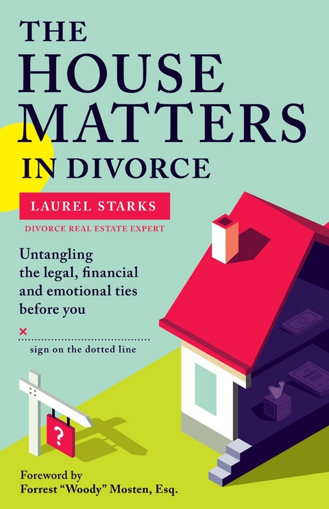 House Matters in Divorce -  Laurel Starks