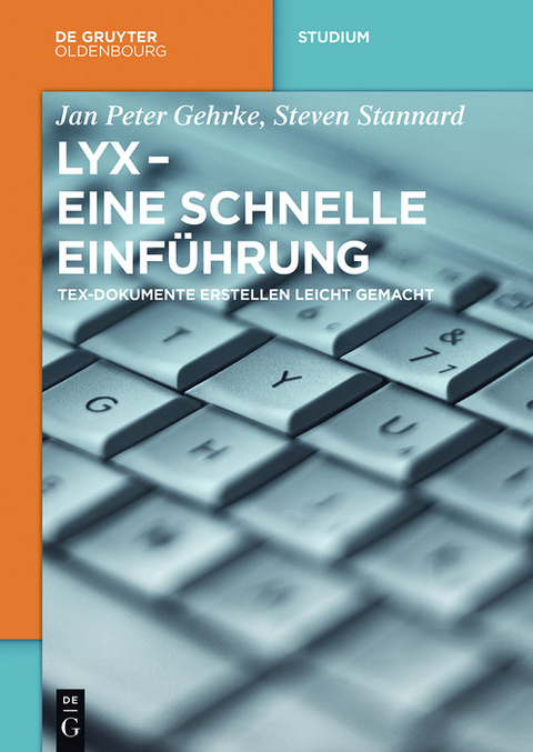 LyX - Eine schnelle Einführung - Jan Peter Gehrke, Steven Stannard