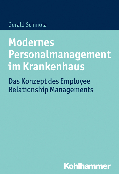 Modernes Personalmanagement im Krankenhaus - Gerald Schmola