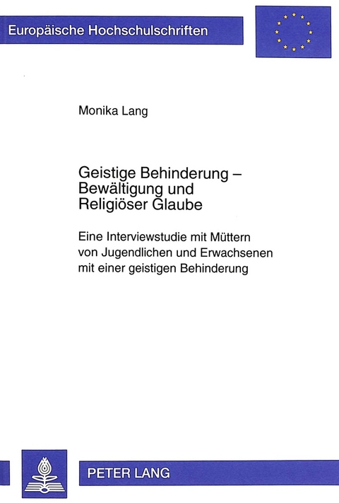 Geistige Behinderung - Bewältigung und Religiöser Glaube - Monika Lang