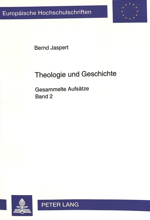 Theologie und Geschichte - Bernd Jaspert