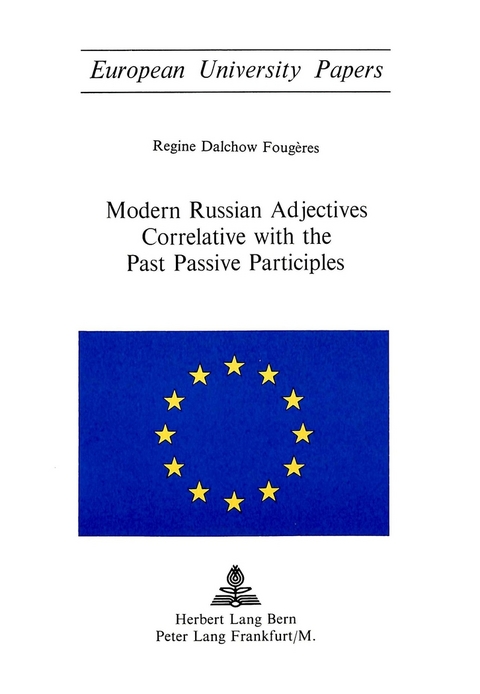 Modern Russian Adjectives Correlative with the Past Passive Participles - Regine D. Fougeres