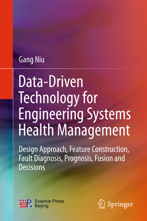 Data-Driven Technology for Engineering Systems Health Management - Gang Niu