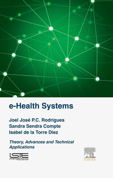 e-Health Systems -  Sandra Sendra Compte,  Isabel de la Torre Diez,  Joel J.P.C. Rodrigues