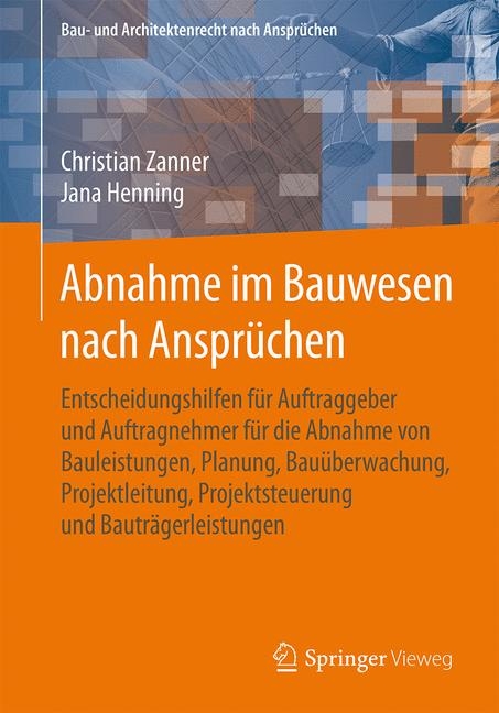 Abnahme im Bauwesen nach Ansprüchen - Christian Zanner, Jana Henning