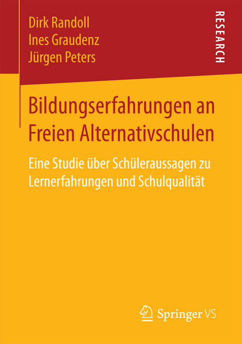 Bildungserfahrungen an Freien Alternativschulen - Dirk Randoll, Ines Graudenz, Jürgen Peters