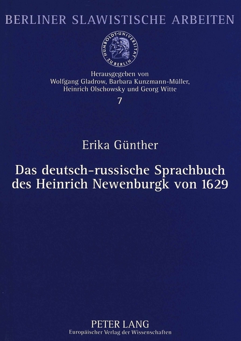 Das deutsch-russische Sprachbuch des Heinrich Newenburgk von 1629 - Erika Günther