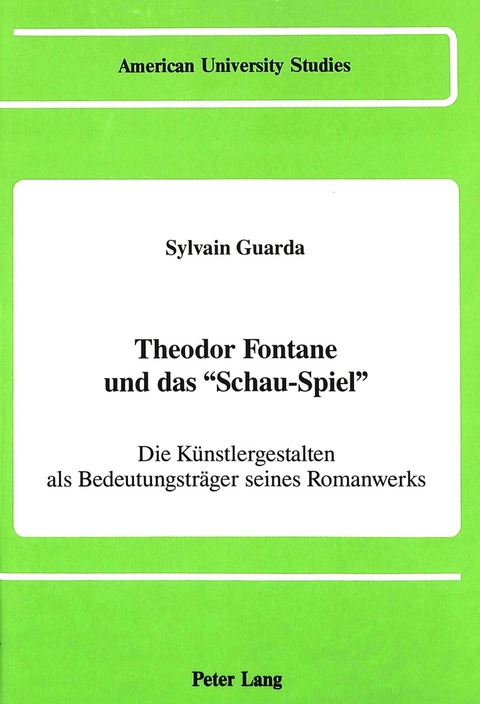 Theodor Fontane und das Schau-Spiel - Sylvain Guarda