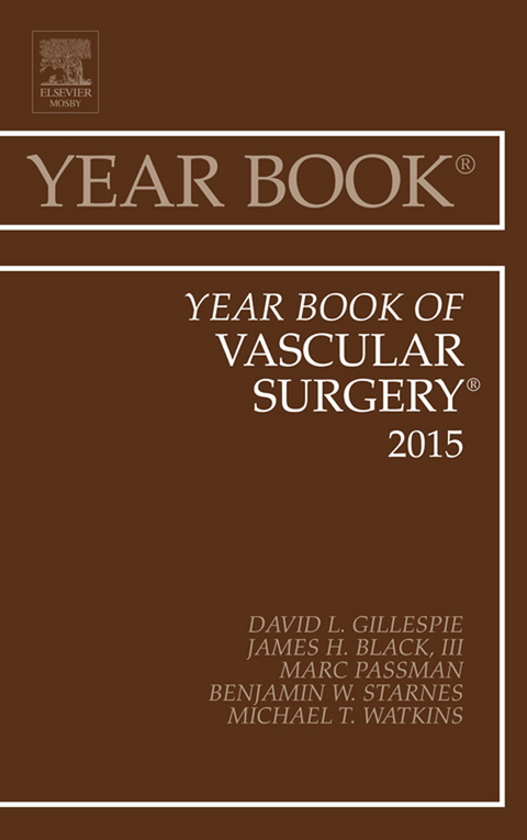 Year Book of Vascular Surgery 2015 -  David L. Gillespie