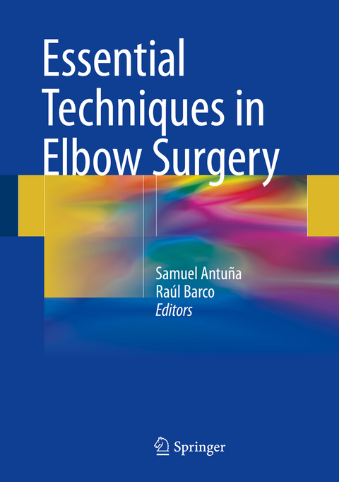 Essential Techniques in Elbow Surgery - 