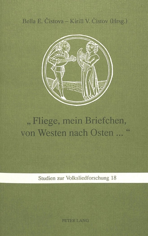 «Fliege, mein Briefchen, von Westen nach Osten...» - 