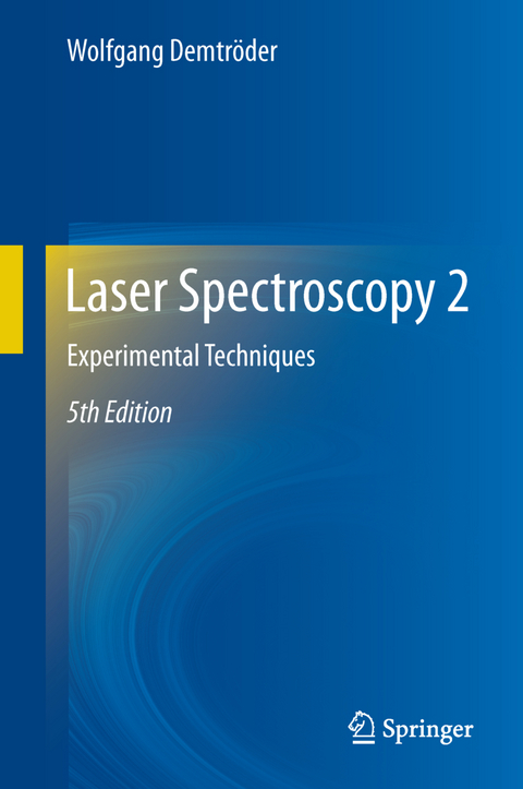 Laser Spectroscopy 2 - Wolfgang Demtröder