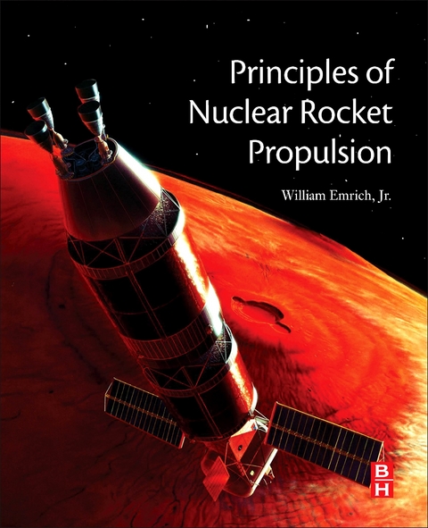 Principles of Nuclear Rocket Propulsion -  William J. Emrich Jr.