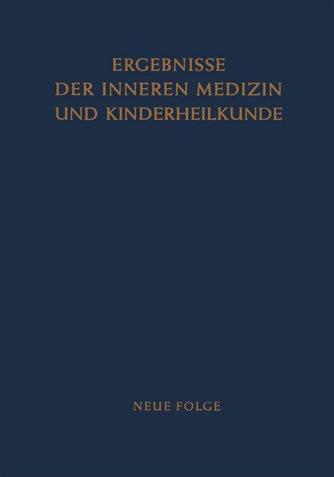 Ergebnisse der Inneren Medizin und Kinderheilkunde - 