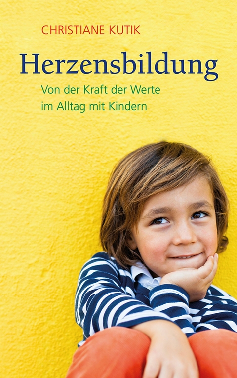 Herzensbildung - Christiane Kutik