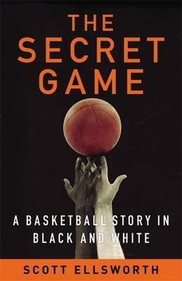 The Secret Game - Scott Ellsworth