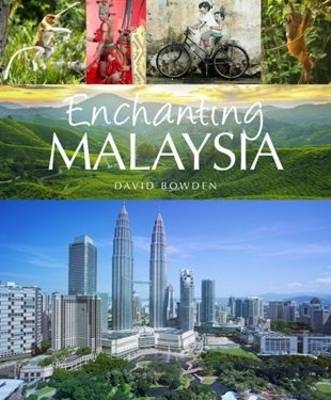 Enchanting Malaysia - David Bowden