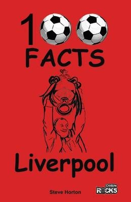 Liverpool - 100 Facts - Steve Horton