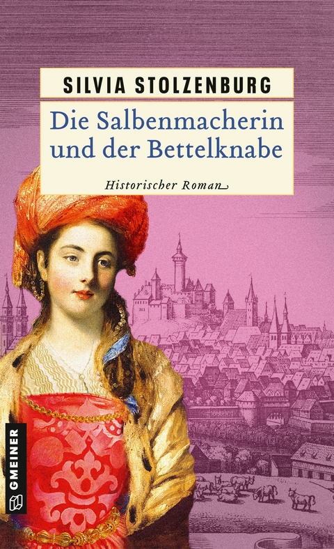 Die Salbenmacherin und der Bettelknabe - Silvia Stolzenburg