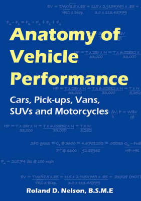 Anatomy of Vehicle Performance - Roland D. Nelson