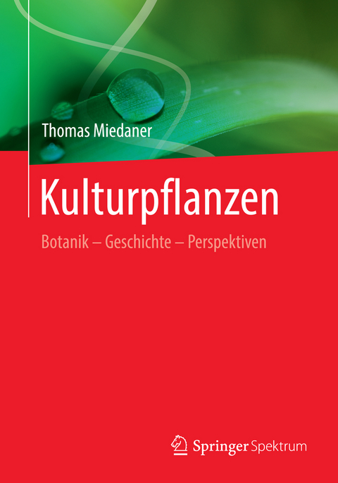 Kulturpflanzen - Thomas Miedaner