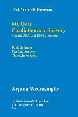 MCQs in Cardiothoracic Surgery - Arjuna Weerasinghe