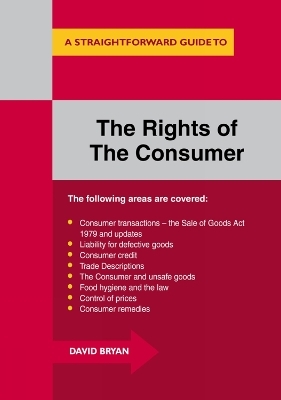 A Straightforward Guide To The Rights Of The Consumer - David Bryan