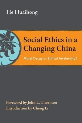 Social Ethics in a Changing China - He Huaihong